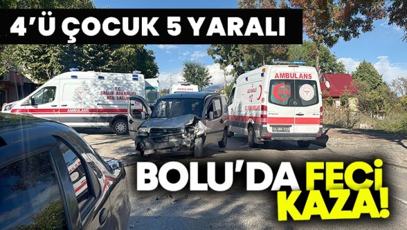 Bolu'da iki araç çarpıştı: 4'ü çocuk 5 yaralı