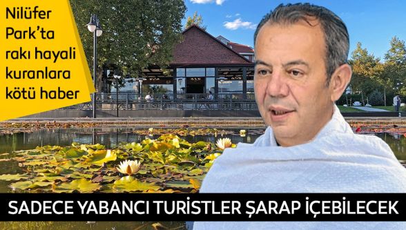 Nilüfer Park'ta sadece tursitler içebilecek