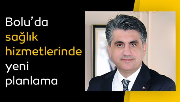 Bolu'da bazı sağlık birimleri birleştiriliyor
