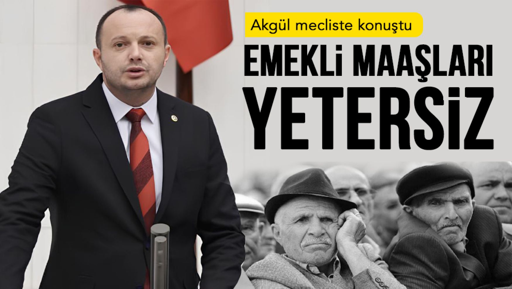 Emekliler geçinemiyor: İsmail Akgül TBMM'de maaşlara dikkat çekti