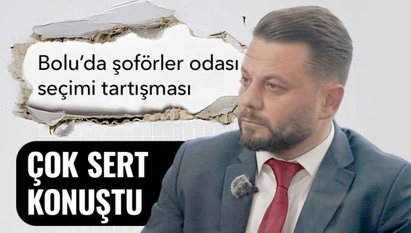 Bolu Şoförler Odası seçim süreciyle ilgili Fatih Yavuzer'den açıklama
