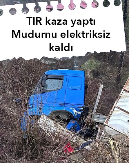 Mudurnu'da tır şarampole devrildi, elektrik kesintisi yaşandı