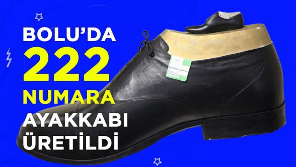 222 numara ayakkabı yaptılar: Türkiye'de bir ilk