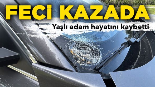 87 yaşındaki adam hayatını kaybetti