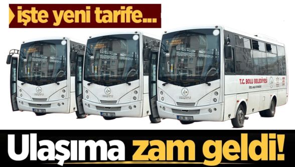 Bolu'da ulaşıma zam: Taksiler ve otobüs ücretleri arttı