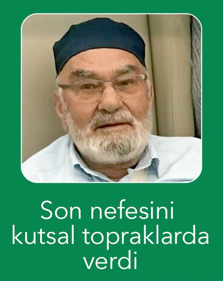 Umre için gittiği Mekke'de hayatını kaybetti