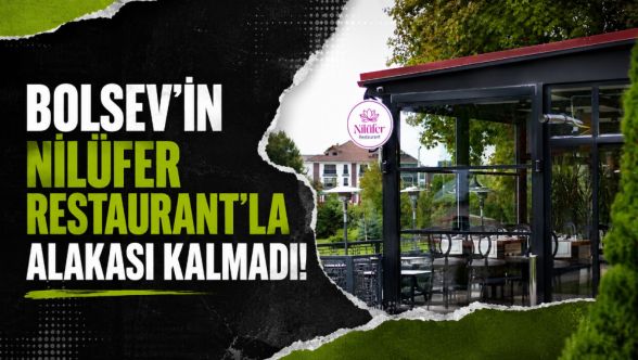 BolSev, Nilüfer Restaurant'tan çekildi