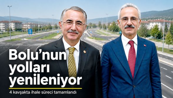 Bolu'da ulaşımı rahatlatacak dev projelerde süreç tamamlandı