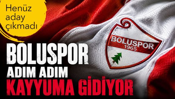 Boluspor kayyumun eşiğinde: Başkan adayı çıkmadı