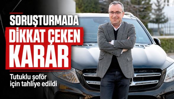 Tanju Özcan'ın şoförü tahliye edildi
