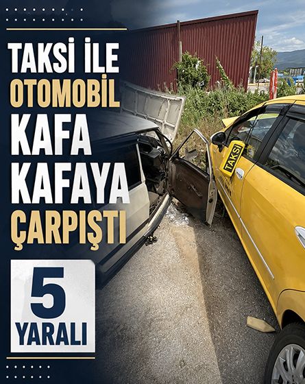 Bolu'da feci çarpışma! Taksi ile otomobil kafa kafaya çarpıştı