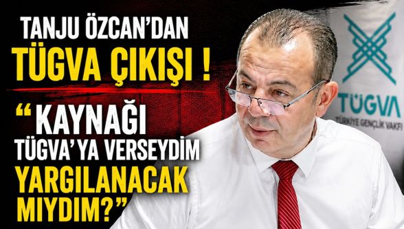 Savunmasında TÜGVA çıkışı! "Kaynağı TÜGVA'ya verseydim yargılanacak mıydım?"
