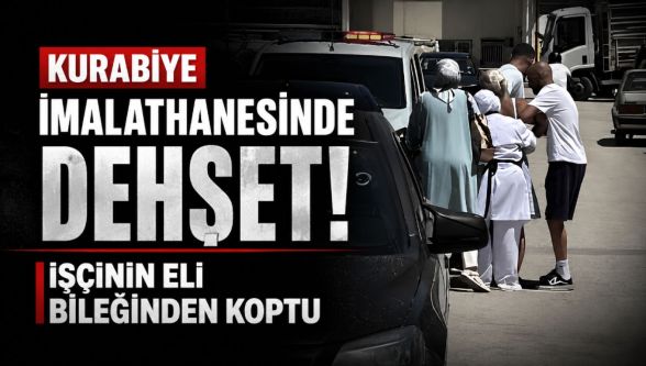 19 yaşındaki işçinin eli makineye koptu! İmalathanede dehşet yaşandı