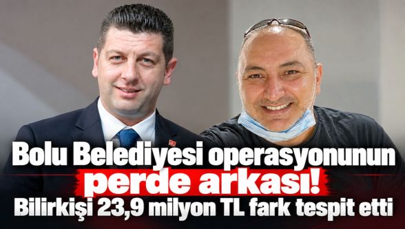 Bolu Belediyesi'ndeki operasyonun detayları ortaya çıktı: Bilirkişi raporunda 23,9 milyon TL fark