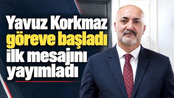 Yavuz Korkmaz'dan Bolu'daki yeni göreviyle ilgili ilk mesaj