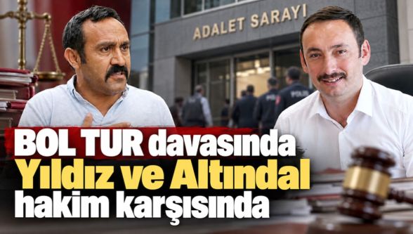 BOL TUR davasında ilk duruşma! Özgür Nihat Yıldız'dan 250 bin lira açıklaması